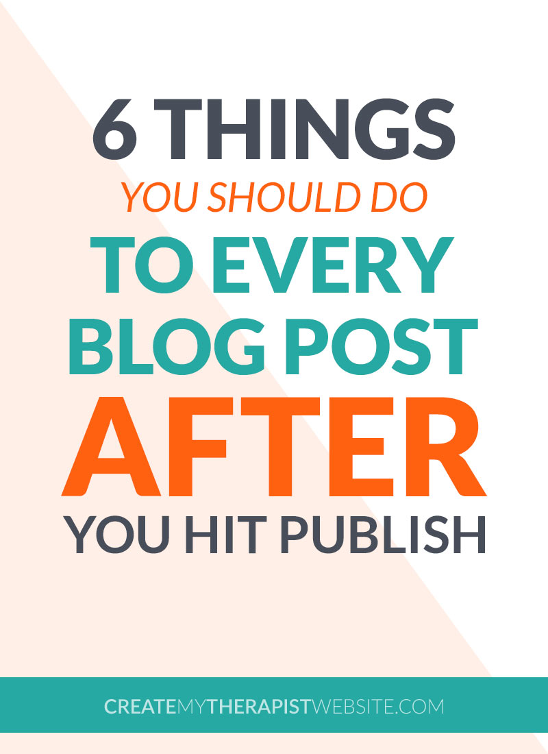 Ok so you did all that work to post the most amazing therapy blog post ever. Now what? Today we’ll talk more about private practice blogging and 6 things you should do AFTER you’ve posted a blog on your therapy website.