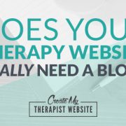 7 benefits of having a blog on your therapy website