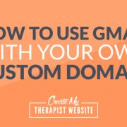 how to use Gmail with your own therapy website custom domain
