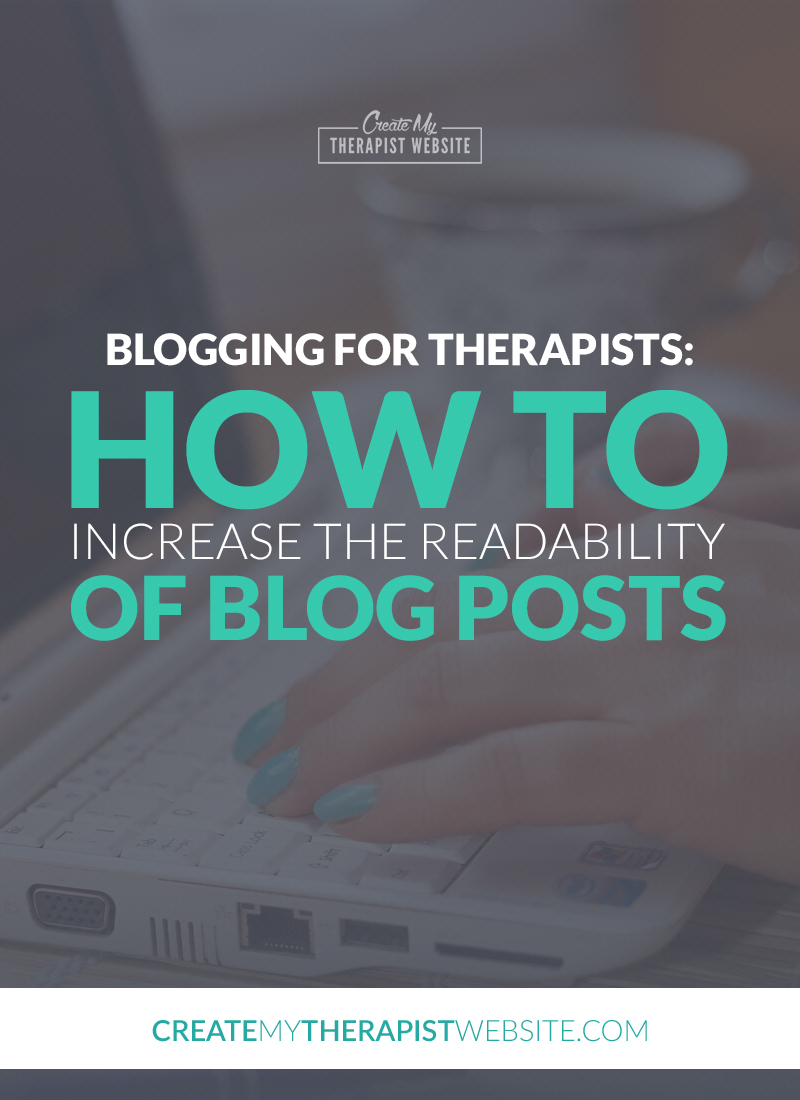 blogging for therapists increase readability of blog posts