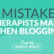 5 Mistakes Therapists Make When Blogging