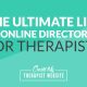 Online directories are often the first place a therapist will go to get their services out into the world. They can be a great source for new clients coming into your private practice especially when starting out.