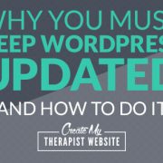 Using a self-hosted version of WordPress for your private practice website means that you are in complete control over all the files, plugins and themes. It also means that you’re responsible to make sure things are up to date and running smoothly and securely. Not performing regular updates to your WordPress files is one of the main ways hackers can gain control of your website and leave you empty handed. In this post we’ll talk about the importance of keeping your WordPress up to date and go over how to do it.