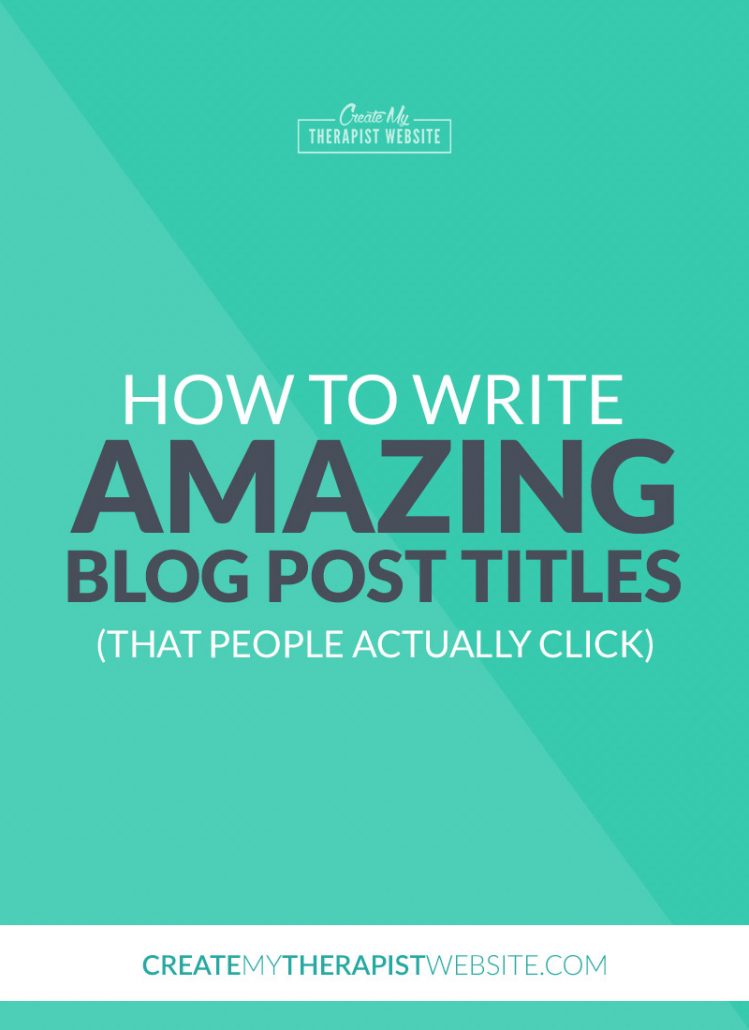 How To Write Amazing Blog Post Titles That People Actually Click