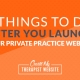 In our last article, we went over what to do before you launch your private practice website and start sending traffic your way. But once your website is live, now what? In this article we’ll go over 6 important things you can do once your website is launched to make sure you’re getting the most out of your new marketing asset.