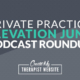 Private Practice Elevation June Podcast Roundup